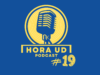 PODCAST | Escucha el 19º programa de Hora UD